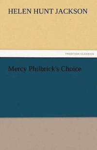 bokomslag Mercy Philbrick's Choice