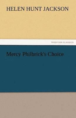 bokomslag Mercy Philbrick's Choice