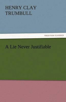 A Lie Never Justifiable 1