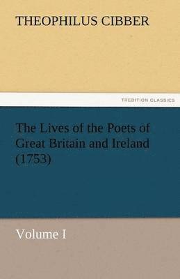 bokomslag The Lives of the Poets of Great Britain and Ireland (1753)