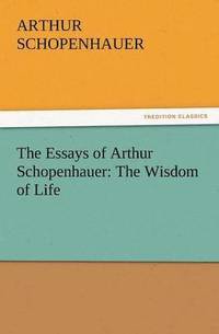 bokomslag The Essays of Arthur Schopenhauer