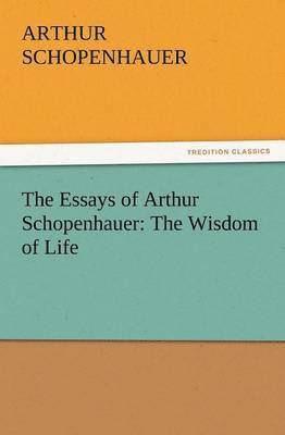 Essays of Arthur Schopenhauer