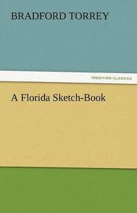 bokomslag A Florida Sketch-Book