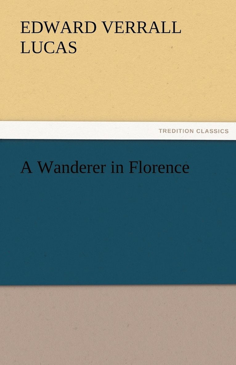 A Wanderer in Florence 1