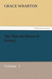 bokomslag The Wits and Beaux of Society