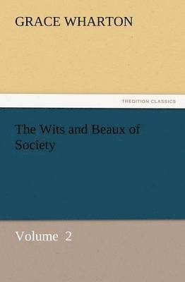 bokomslag Wits and Beaux of Society