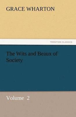 The Wits and Beaux of Society 1