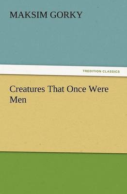 Creatures That Once Were Men 1