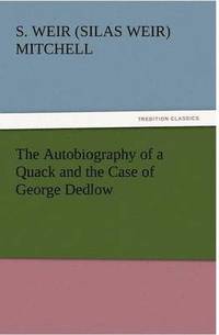 bokomslag Autobiography of a Quack and the Case of George Dedlow