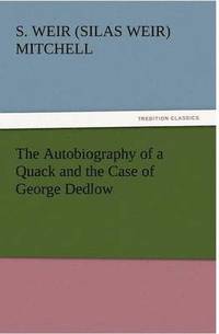 bokomslag The Autobiography of a Quack and the Case of George Dedlow