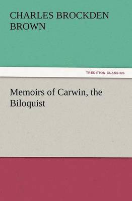 Memoirs of Carwin, the Biloquist 1