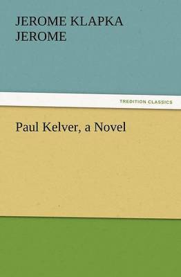 Paul Kelver, a Novel