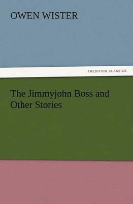 bokomslag The Jimmyjohn Boss and Other Stories