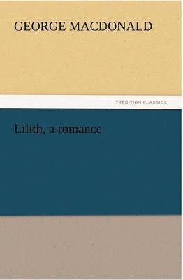 Lilith, a Romance
