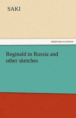 Reginald in Russia and Other Sketches 1