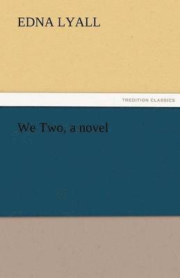 bokomslag We Two, a Novel