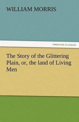 Story of the Glittering Plain, Or, the Land of Living Men