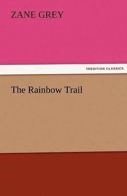 bokomslag The Rainbow Trail
