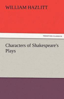 Characters of Shakespeare's Plays 1