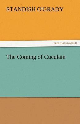 The Coming of Cuculain 1