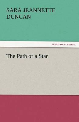 Sara Jeannette Duncan - Path of a Star, Häftad