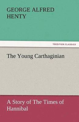 George Alfred Henty - Young Carthaginian, Häftad