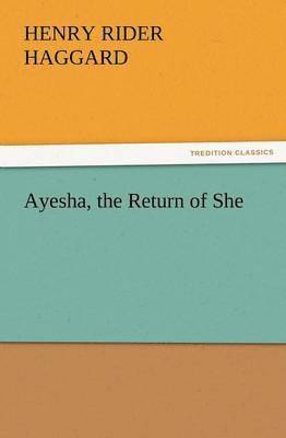 bokomslag Ayesha, the Return of She