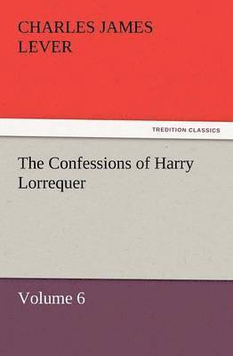 bokomslag Confessions of Harry Lorrequer
