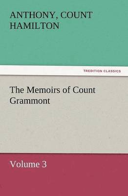 Anthony Count Hamilton, Count Anthony Hamilton - Memoirs of Count Grammont, Häftad
