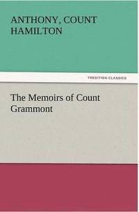 bokomslag The Memoirs of Count Grammont