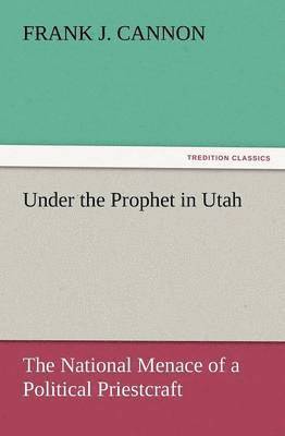 bokomslag Under the Prophet in Utah