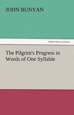 Pilgrim's Progress in Words of One Syllable