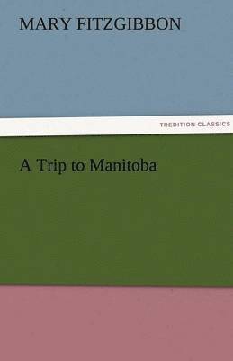 A Trip to Manitoba 1