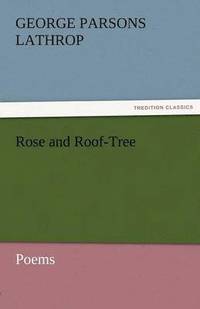bokomslag Rose and Roof-Tree