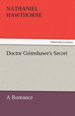 bokomslag Doctor Grimshawe's Secret