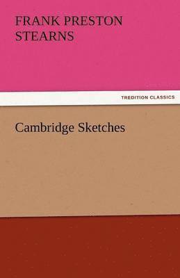 Cambridge Sketches 1