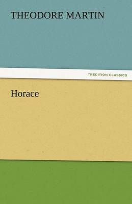 Theodore Martin - Horace, Häftad