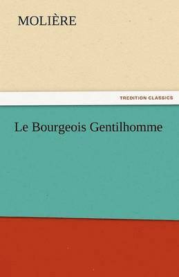 bokomslag Le Bourgeois Gentilhomme