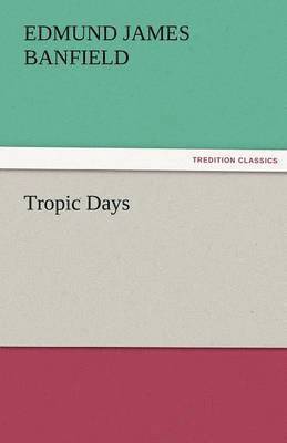 Tropic Days 1