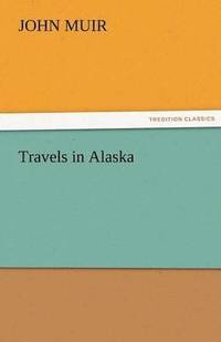 bokomslag Travels in Alaska