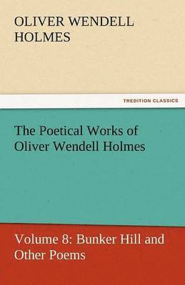 Poetical Works of Oliver Wendell Holmes 1