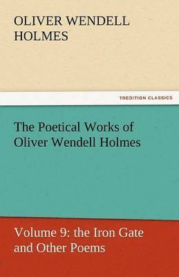 bokomslag The Poetical Works of Oliver Wendell Holmes