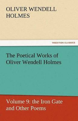 The Poetical Works of Oliver Wendell Holmes 1
