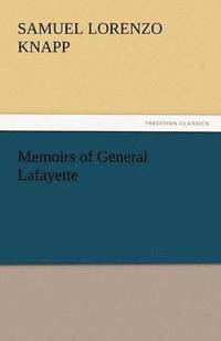bokomslag Memoirs of General Lafayette