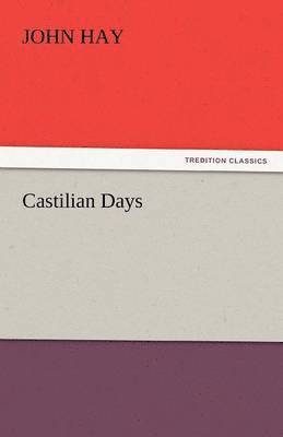 Castilian Days 1