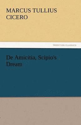 bokomslag de Amicitia, Scipio's Dream