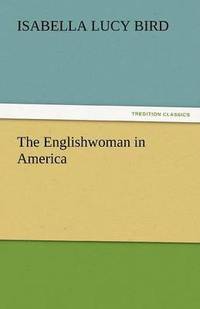 bokomslag The Englishwoman in America