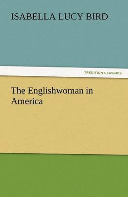 The Englishwoman in America 1