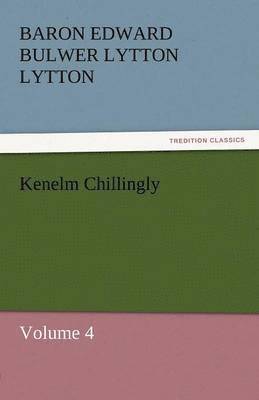 Baron Edward Bulwer Lytton Lytton - Kenelm Chillingly, Häftad