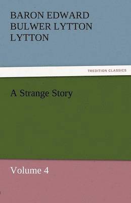 Baron Edward Bulwer Lytton Lytton - Strange Story, Häftad